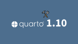 The Quarto logo and the version number 1.10 in white on a steel blue background, with a hammer and wrench emoji above.