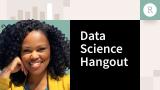 Data Science Hangout | Aliyah Wakil,  Texas DSHS | Increasing Data Literacy & Moving to Leadership