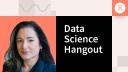 Data Science Hangout | Jennifer Listman, Statespace | Culture that Helps Avoid Burnout