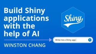 Shiny Assistant: Prototype and build Shiny applications with the help of AI | Winston Chang | Posit