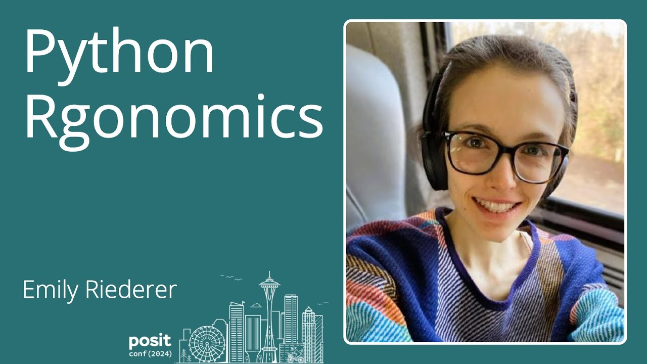 Emily Riederer - Python Rgonomics :: Posit Open Source