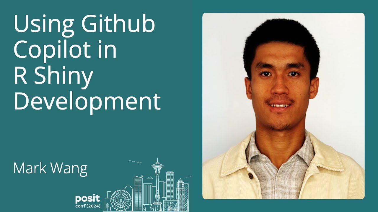 Mark Wang - Using GitHub Copilot in R Shiny Development :: Posit Open ...