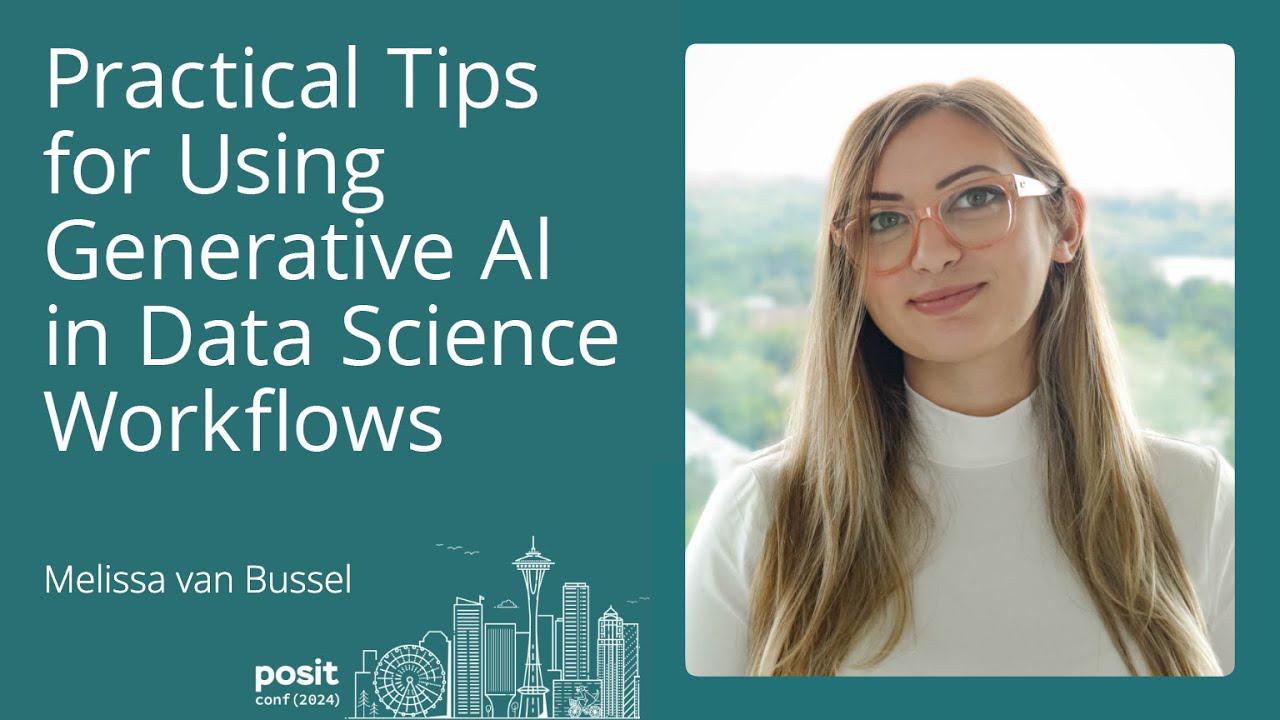 Melissa van Bussel - Practical Tips for Using Generative AI in Data Science Workflows