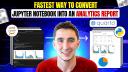 Fastest way to Convert Jupyter Notebooks into Analytics Reports! (using Quarto)