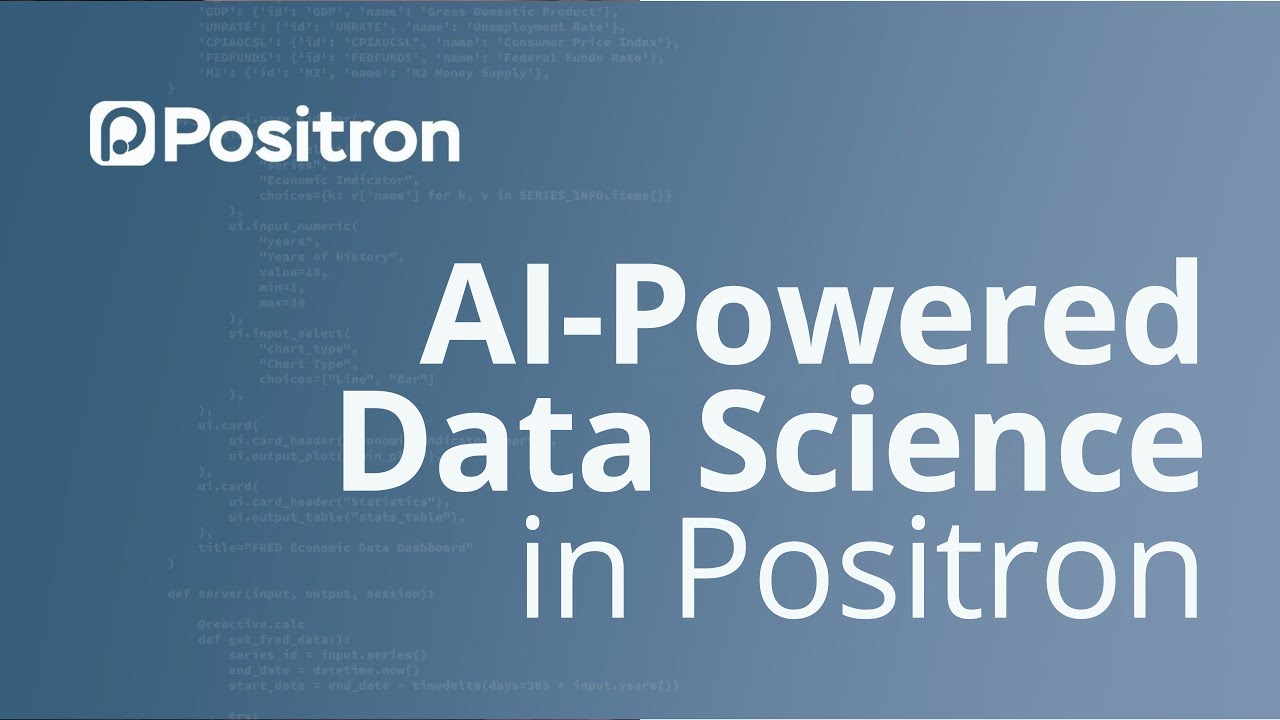 AI-Powered Data Science in Positron :: Posit Open Source