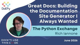 Great Docs: The Future of Documentation | The Python Exchange June 2026
