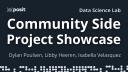 Data Science Side Projects | Dylan Poulsen, Libby Heeren, Isabella Velasquez | Data Science Lab